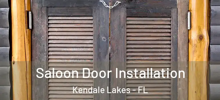  Saloon Door Installation Kendale Lakes - FL
