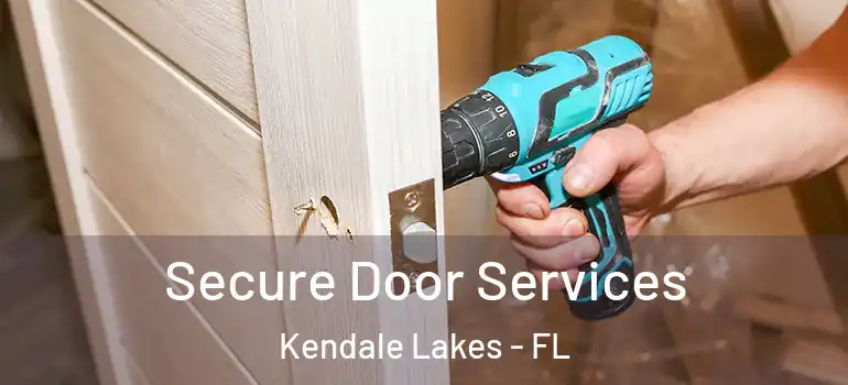  Secure Door Services Kendale Lakes - FL