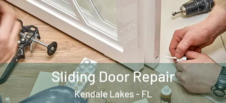  Sliding Door Repair Kendale Lakes - FL